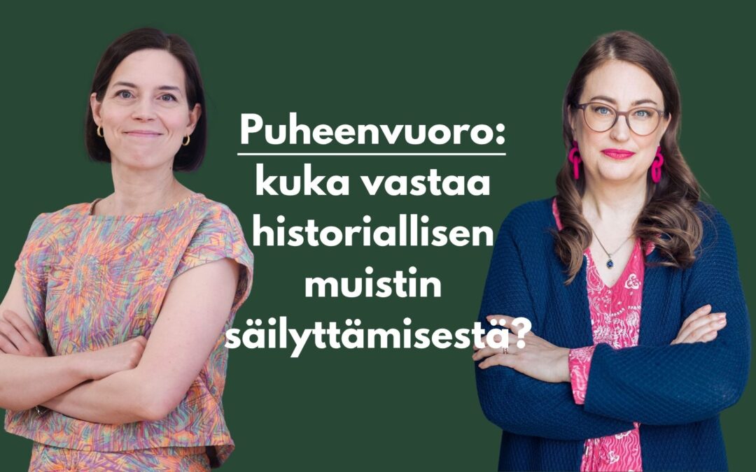 Puheenvuoro: kuka vastaa historiallisen muistin säilyttämisestä?
